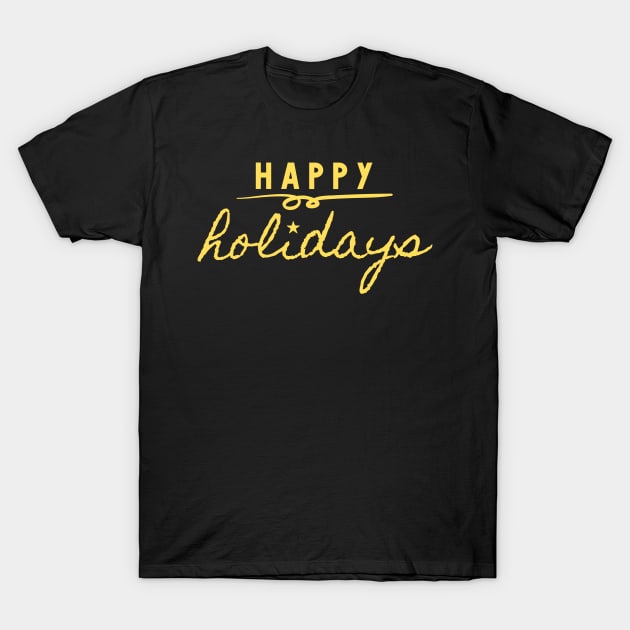 Happy Holidays Golden Design T-Shirt by ibarna